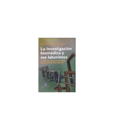 INVESTIGACION BIOMEDICA Y SUS LABERINTOS
