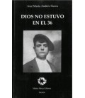 DIOS NO ESTUVO EN EL 36