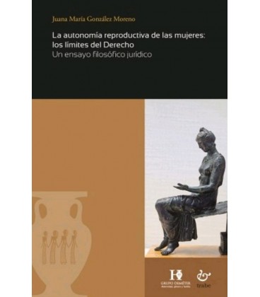 AUTONOMIA REPRODUCTIVA DE LAS MUJERES LOS LIMITES DEL DERECHO