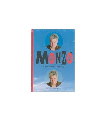 MONZO COM TRIOMFAR A LA VIDA