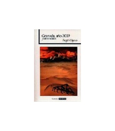 GRANADA AÑO 2039 Y OTROS RELATOS