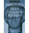 PERSONAJES DE LA GRANADA ROMANA