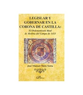LEGISLAR Y GOBERNAR EN CORONA DE CASTILL