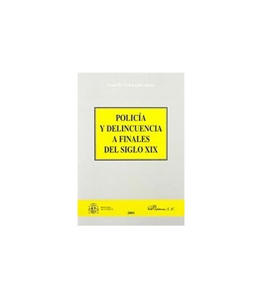 POLICIA Y DELINCUENCIA A FINALES SIGLO