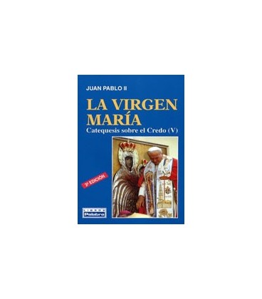 VIRGEN MARIA CATEQUESIS SOBRE EL CREDO