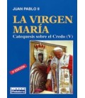 VIRGEN MARIA CATEQUESIS SOBRE EL CREDO