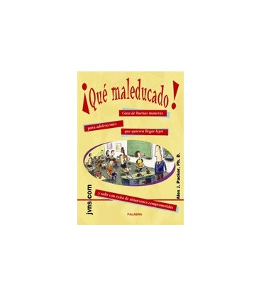 QUE MALEDUCADO!