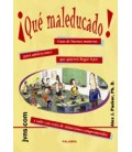 QUE MALEDUCADO!