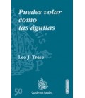 PUEDES VOLAR COMO LAS AGUILAS