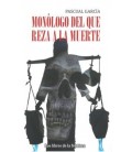 MONOLOGO DEL QUE REZA LA MUERTE
