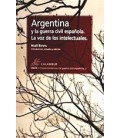 ARGENTINA Y LA GUERRA CIVIL ESPAÑOLA LA VOZ DE LOS INTELECTUALES