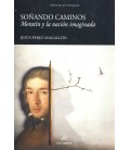 SOÑANDO CAMINOS MORATIN Y LA NACION IMAGINADA