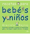 RECETAS PARA BEBES Y NIÑOS PAPILLAS VARIADAS Y MENUS IRRESISTIBLES PAR