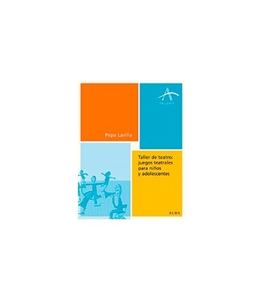 TALLER DE TEATRO JUEGOS TEATRALES PARA NIÑOS Y ADOLESCENTES