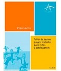 TALLER DE TEATRO JUEGOS TEATRALES PARA NIÑOS Y ADOLESCENTES