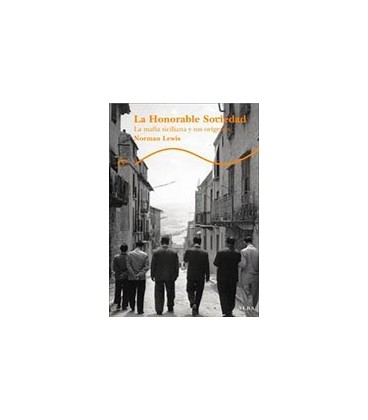HONORABLE SOCIEDAD LA LA MAFIA SICILIANA Y SUS ORIGENES