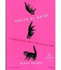 SALVA AL GATO! EL LIBRO DEFINITIVO PARA LA CREACION DE UN GUION