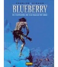 BLUEBERRY 02 EL FANTASMA DE LAS BALAS DE