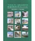 TEMAS DE COMPOSICION ARQUITECTONICA TOMO 11 MEMORIA Y TIEMPO