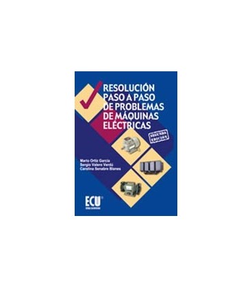 RESOLUCION PASO A PASO DE PROBLEMAS DE MAQUINAS ELECTRICAS