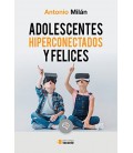 ADOLESCENTES HIPERCONECTADOS Y FELICES