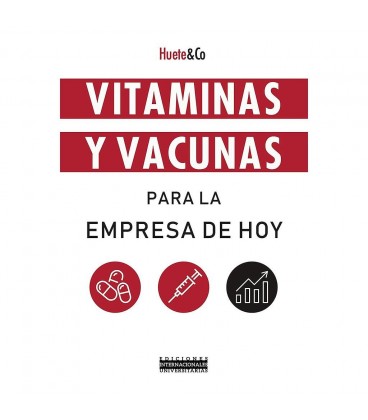 VITAMINAS Y VACUNAS PARA LA EMPRESA DE HOY