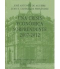 UNA CRISIS ECONOMICA SORPRENDENTE 2007 2012