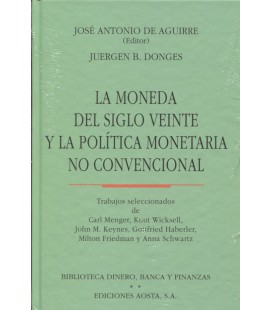MONEDA DEL SIGLO VEINTE Y LA POLITICA MONETARIA NO CONVENCIONAL