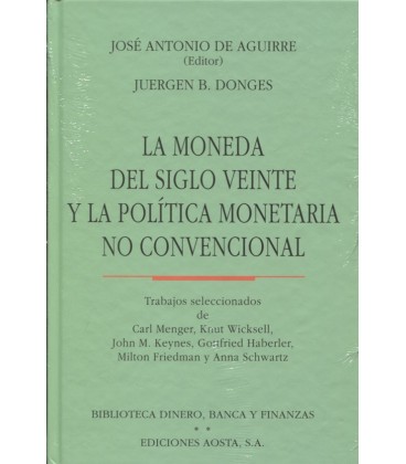 MONEDA DEL SIGLO VEINTE Y LA POLITICA MONETARIA NO CONVENCIONAL