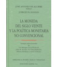 MONEDA DEL SIGLO VEINTE Y LA POLITICA MONETARIA NO CONVENCIONAL