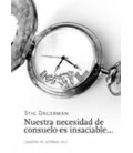 NUESTRA NECESIDAD DE CONSUELO ES INSACIABLE