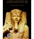 AMEN HOTEP III EL ESPLENDOR DE EGIPTO