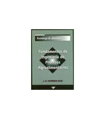 FUNDAMENTOS DE INGENIERIA DE PROCESOS AGROALIMENTARIOS