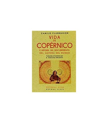VIDA DE COPERNICO E HISTORIA DEL DESCUBRIMIENTO DEL SISTEMA DEL MUNDO