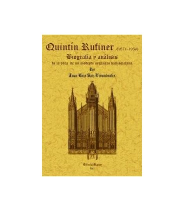 QUINTIN RUFINER 1871 1956 BIOGRAFIA Y ANALISIS DE LA OBRA DE UN MODEST