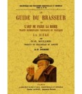 LE GUIDE DU BRASSEUR OU L ART DE FAIRE LA BIERE
