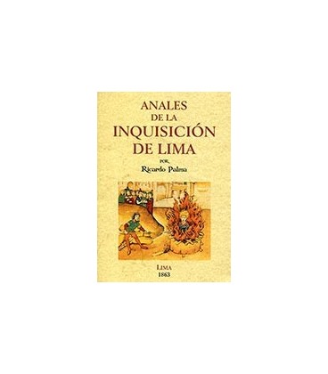 ANALES DE LA INQUISICION DE LIMA ESTUDIO HISTORICO