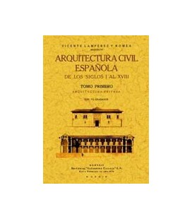ARQUITECTURA CIVIL ESPAÑOLA SIGLOS I AL XVIII 2 TOMOS