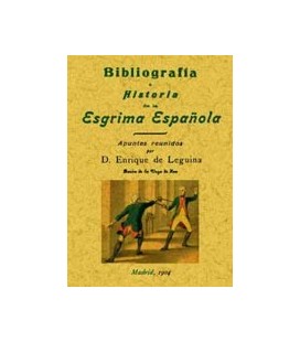 BIBLIOGRAFIA E HISTORIA DE LA ESGRIMA ESPAÑOLA