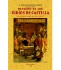 DERECHOS DE LOS JUDIOS DE CASTILLA EN LA EPOCA DE SU EXPULSION