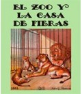 ZOO Y LA CASA DE FIERAS