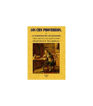 CIEN PROVERBIOS O LA SABIDURIA DE LAS NACIONES