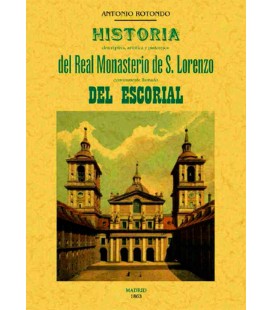 HISTORIA DEL REAL MONASTERIO DE S. LORENZO DEL ESCORIAL