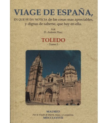 VIAGE DE ESPAÑA TOLEDO TOMO I