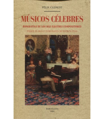 MUSICOS CELEBRES BIOGRAFIAS DE LOS MAS ILUSTRES COMPOSITORES
