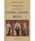 CEREMONIAL DE LAS ORDENES MILITARES DE CALATRAVA ALCANTARA Y MONTESA