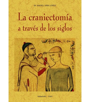 CRANIECTOMIA A TRAVES DE LOS SIGLOS