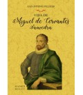 VIDA DE MIGUEL DE CERVANTES SAAVEDRA