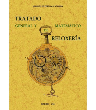 TRATADO GENERAL Y MATEMATICO DE RELOXERIA