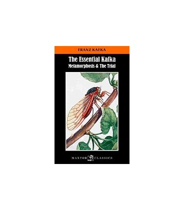 THE ESSENTIAL KAFKA METAMORPHOSIS AND THE TRIAL